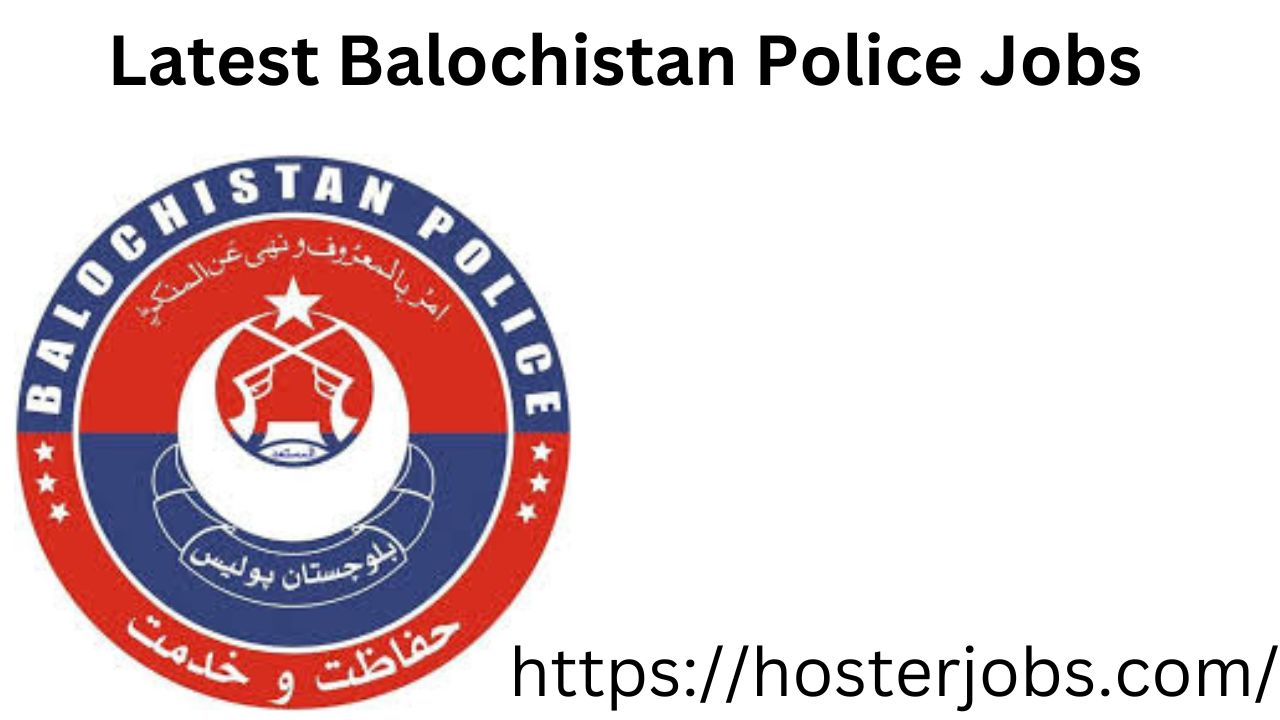 Latest Balochistan Police Jobs