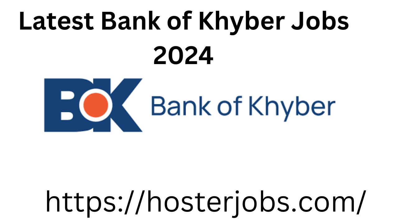 Latest Bank of Khyber Jobs 2024