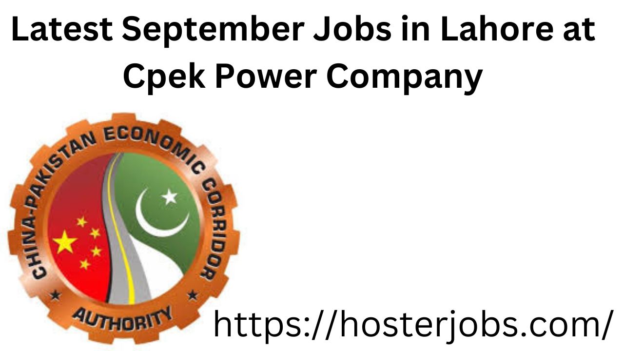 Latest September Jobs in Lahore at Cpek Power Company