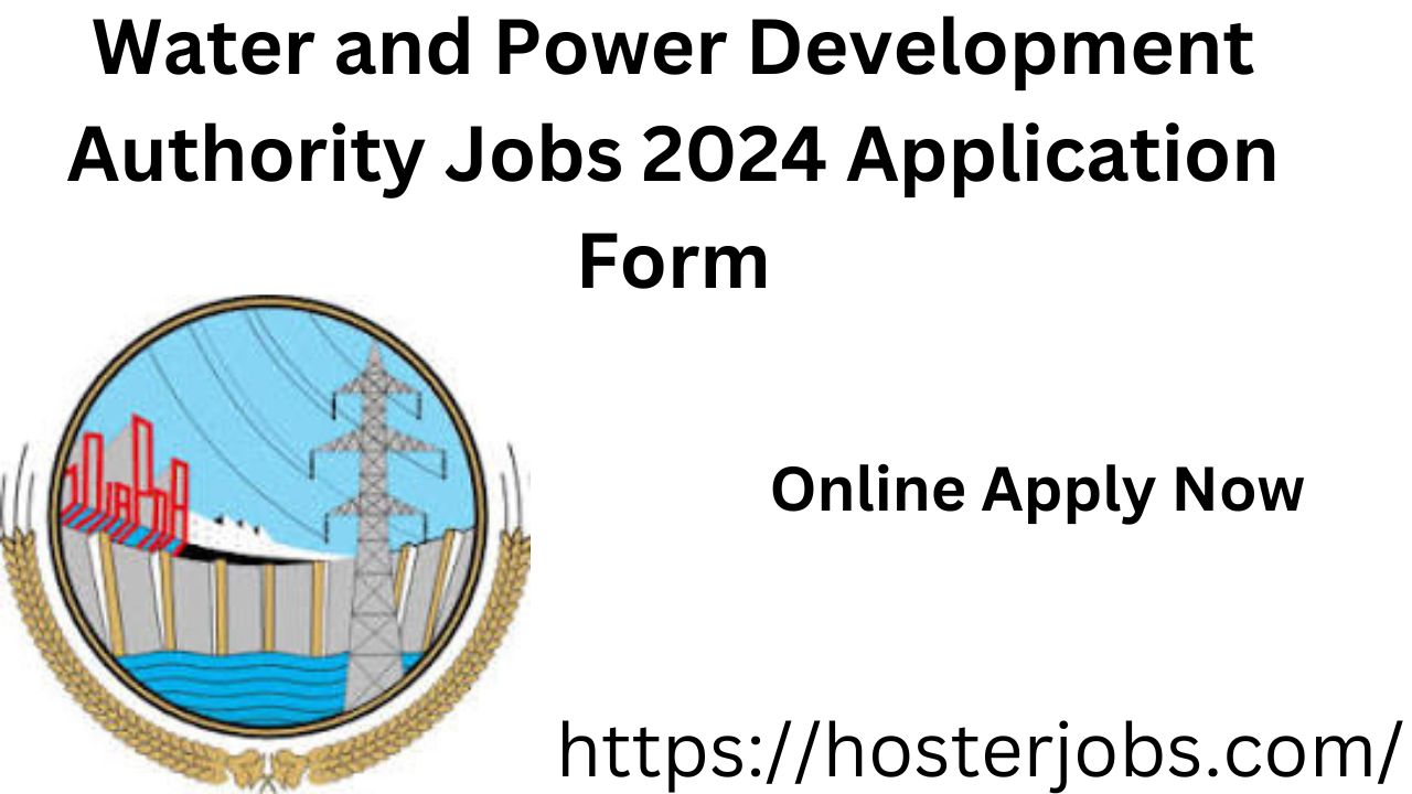 Water and Power Development Authority Jobs 2024 Application Form