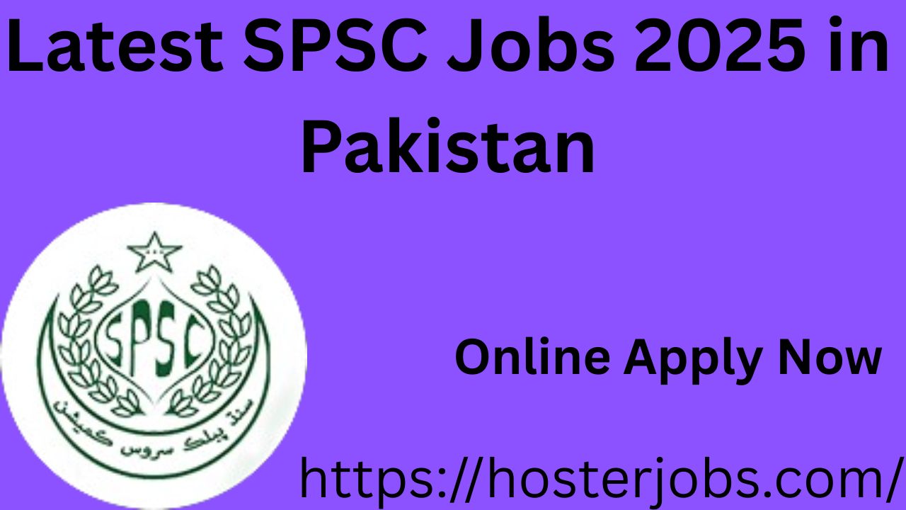Latest SPSC Jobs 2025 in Pakistan