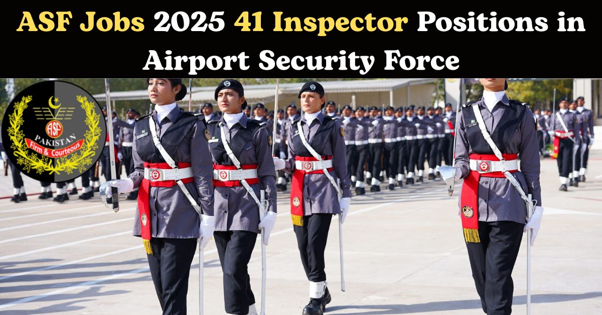 ASF Jobs 2025: Apply Now for 41 Inspector Positions in Airport Security Force