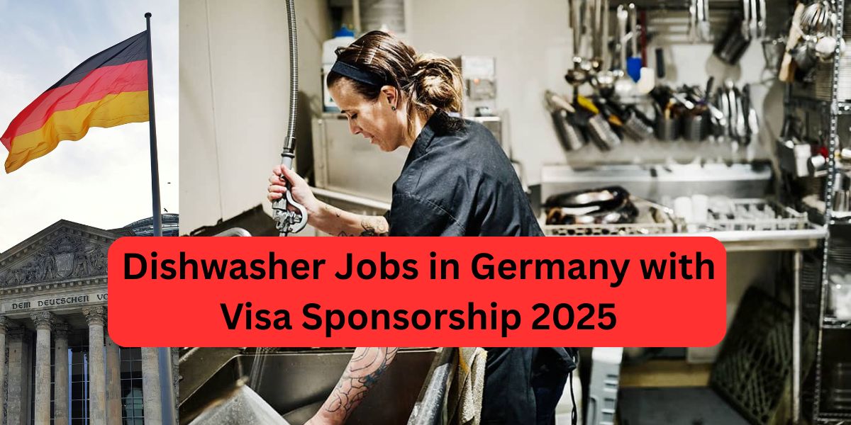 Dishwasher Jobs in Germany with Visa Sponsorship 2025: Your Gateway to Working Abroad