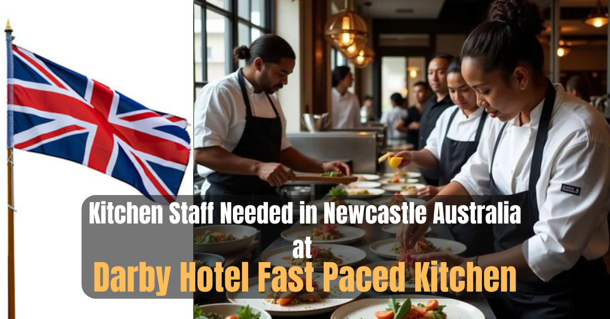Kitchen Staff Needed in Newcastle Australia at George Darby Hotel Fast Paced Kitchen