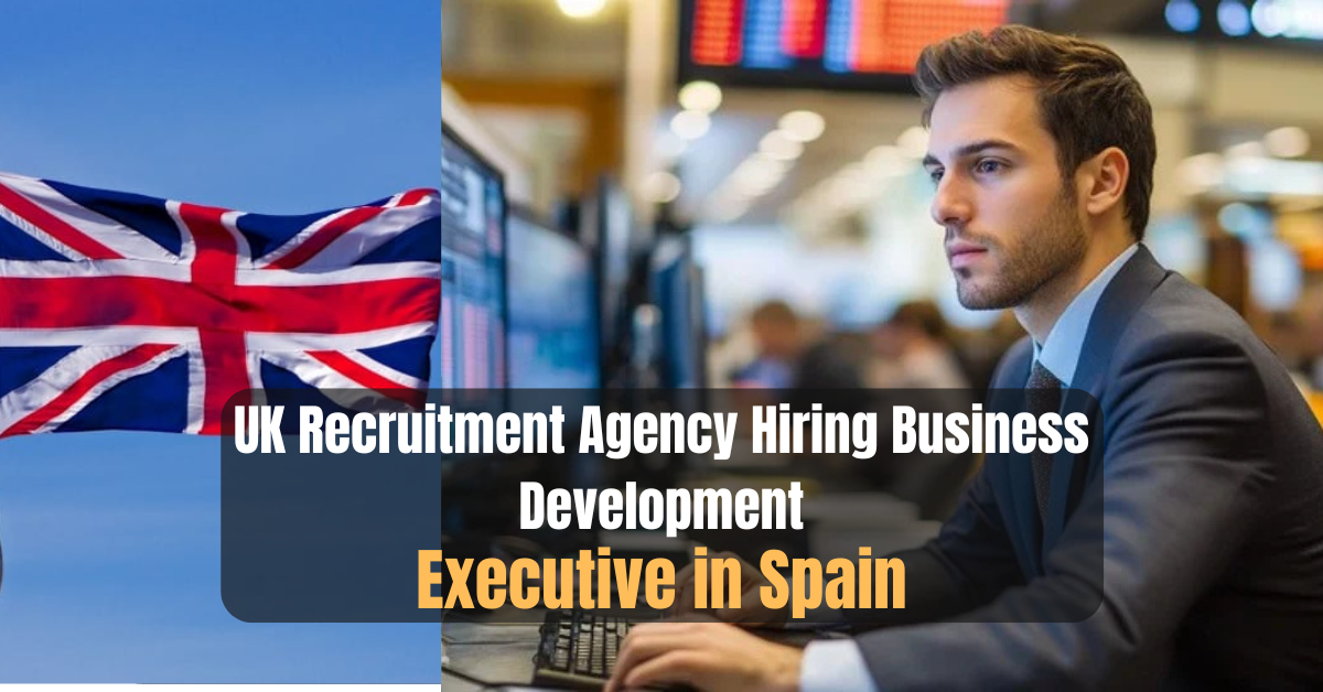UK Recruitment Agency Hiring Business Development Executive in Spain