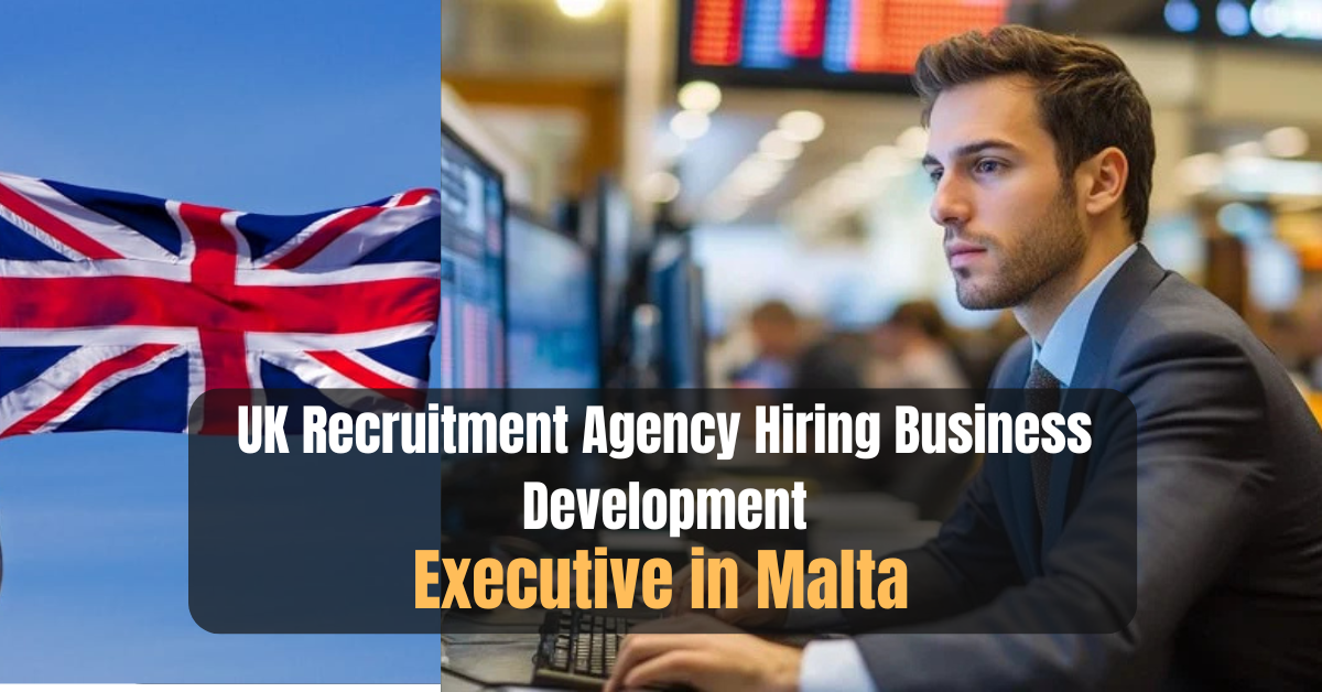 UK Recruitment Agency Hiring Business Development Executive in Malta