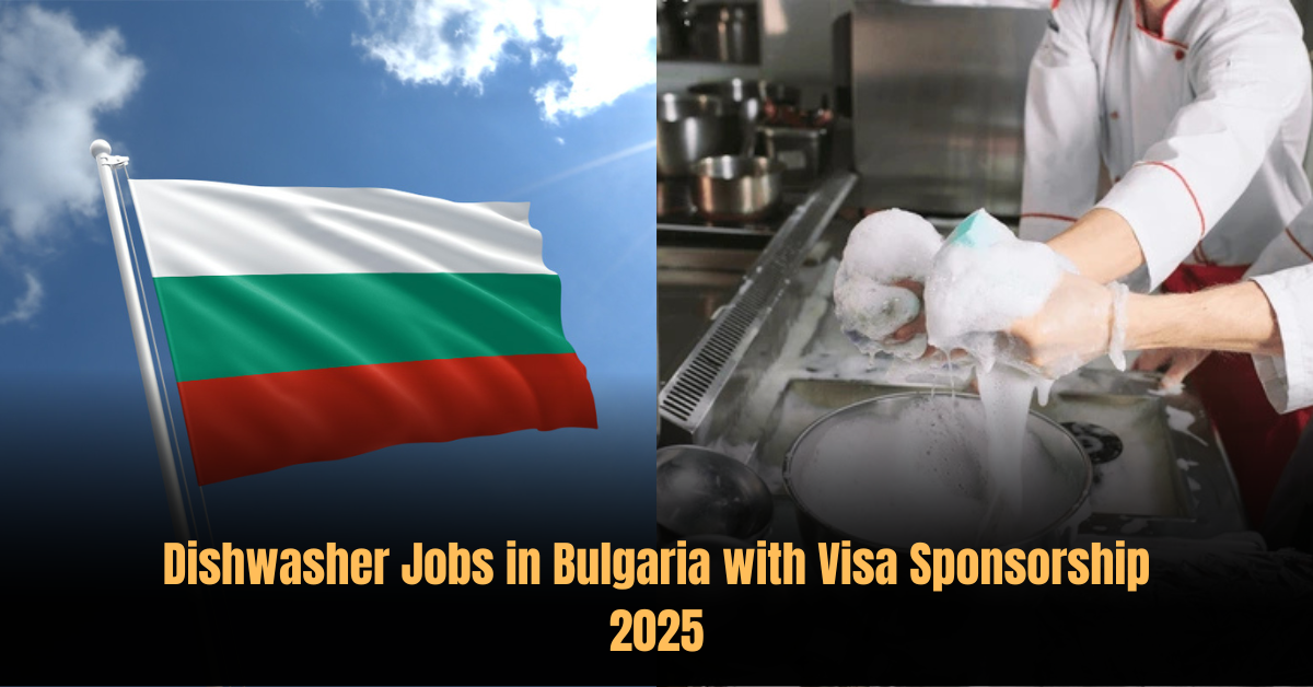 Dishwasher Jobs in Bulgaria with Visa Sponsorship 2025